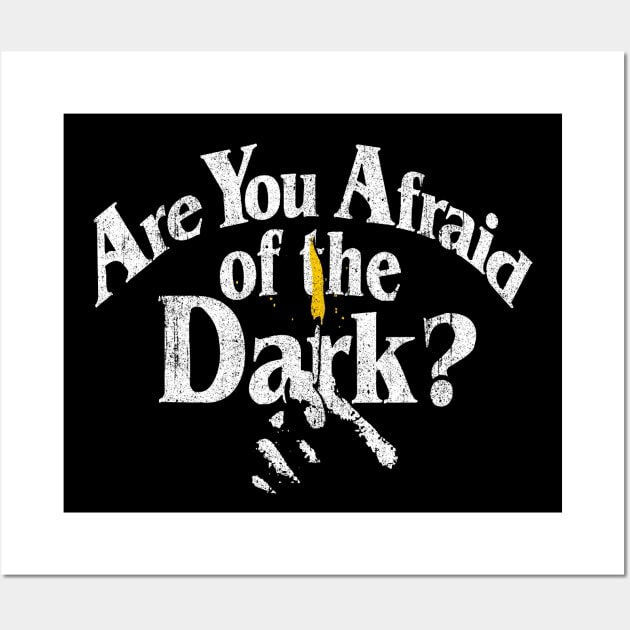 Are You Afraid of the Dark Wall Art by huckblade